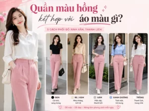 Quần màu hồng kết hợp với áo màu gì đẹp và thời trang nhất?